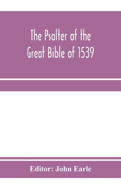 Cover for John Earle · The Psalter of the great Bible of 1539; a landmark in English literature (Pocketbok) (2020)