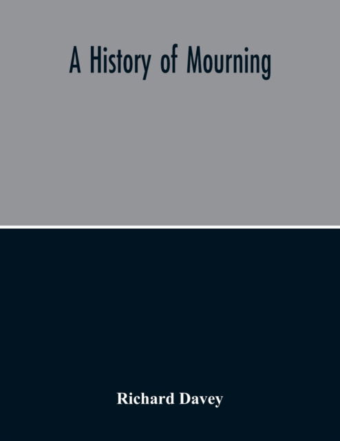 Cover for Richard Davey · A History Of Mourning (Paperback Book) (2020)