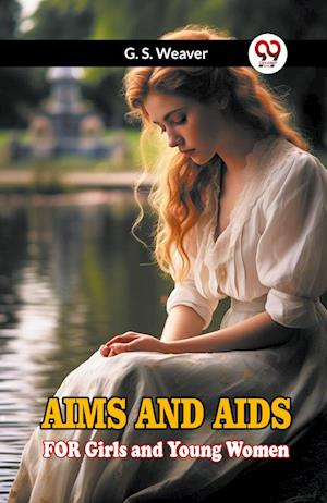 Cover for G S Weaver · AIMS AND AIDSFOR Girls and Young Women (Edition2023) (Paperback Book) (2023)