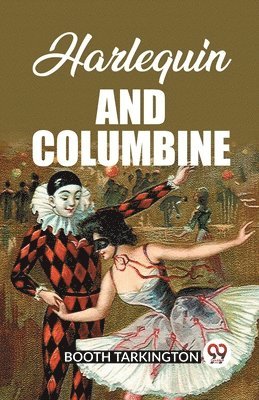 Cover for Booth Tarkington · Harlequin and Columbine (Edition2023) (Paperback Book) (2024)