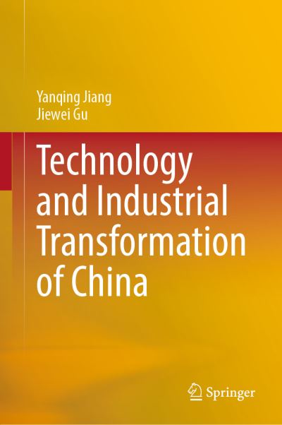 Cover for Yanqing Jiang · Technology and Industrial Transformation of China (Hardcover Book) [2023 edition] (2022)