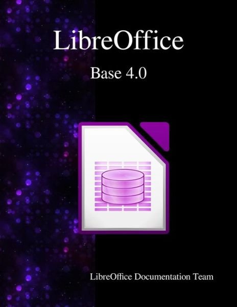 Cover for Robert Grokopf · LibreOffice Base 4.0 (Paperback Bog) (2015)