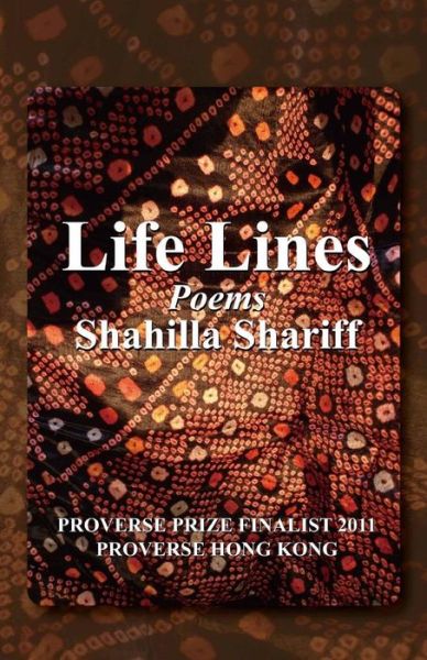 Life Lines - Shahilla Shariff - Books - PROVERSE HONG KONG - 9789881993571 - June 11, 2017