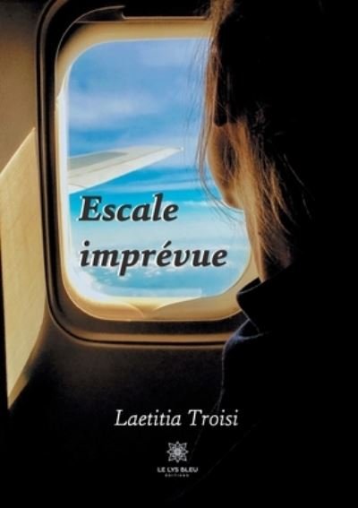 Cover for Laetitia Troisi · Escale imprevue (Paperback Book) (2021)