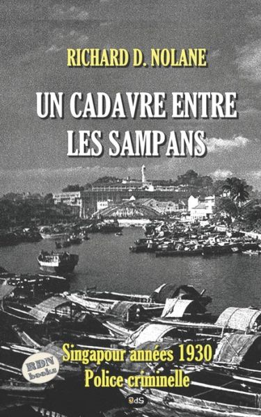 Cover for Richard D Nolane · Un cadavre entre les sampans (Pocketbok) (2017)