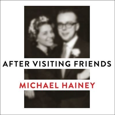 Cover for Michael Hainey · After Visiting Friends (CD) (2013)