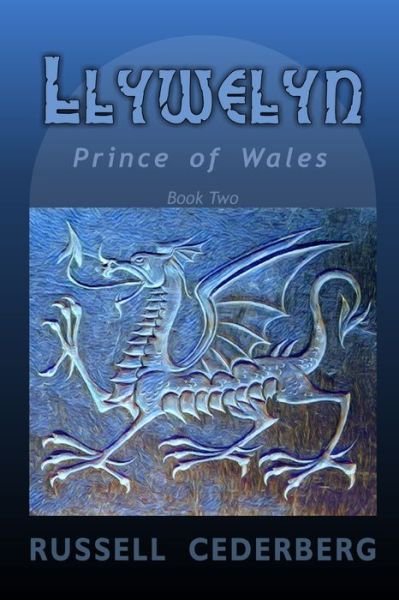Llywelyn Prince Of Wales - Llywelyn - Russell Cederberg - Bøger - Independently Published - 9798456779571 - 14. august 2021