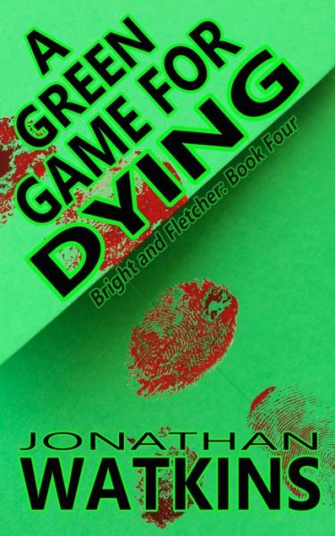 Cover for Jonathan Watkins · A Green Game For Dying (Paperback Book) (2021)