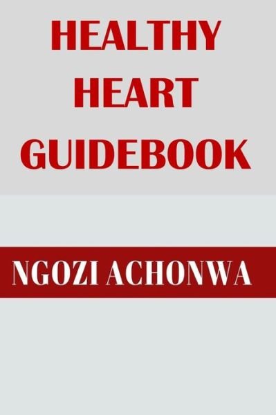 Cover for Ngozi Achonwa · Healthy Heart Guidebook (Paperback Book) (2021)