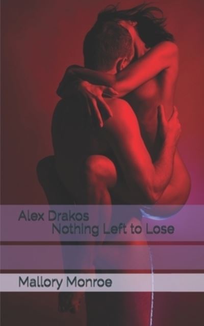 Cover for Mallory Monroe · Alex Drakos (Paperback Book) (2021)