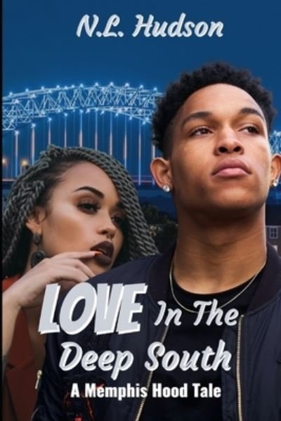 Cover for N L Hudson · Love In The Deep South: : A Memphis Hood Tale - Love in the Deep South: A Memphis Hood Tale (Paperback Book) (2021)