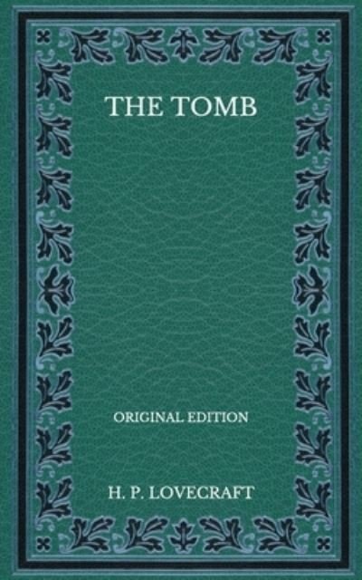 Cover for H P Lovecraft · The Tomb - Original Edition (Paperback Book) (2020)