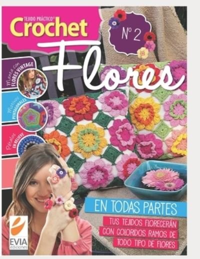 Cover for Evia Ediciones · Crochet Flores 2: tus tejidos floreceran (Paperback Book) (2020)