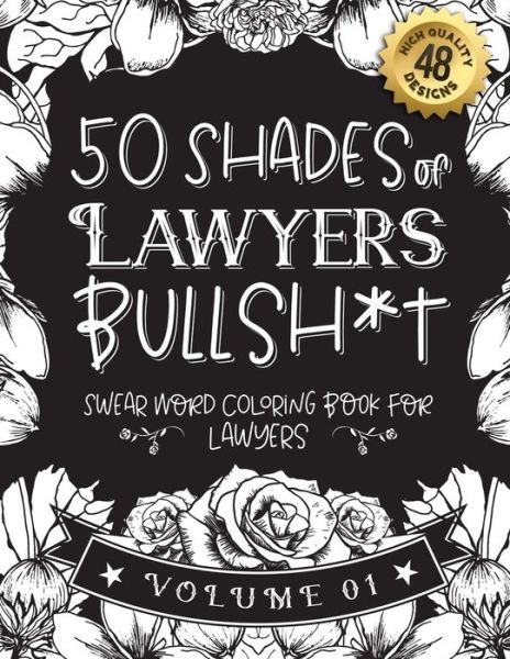 Cover for Black Feather Stationery · 50 Shades of Lawyers Bullsh*t (Pocketbok) (2021)
