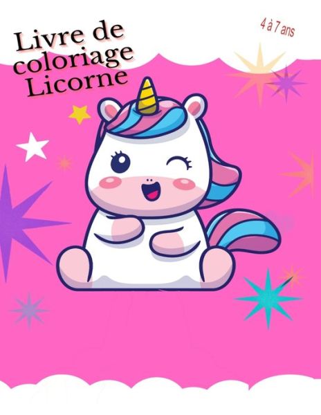 Cover for All Corne Publishing · Livre de Coloriage Licorne (Pocketbok) (2021)