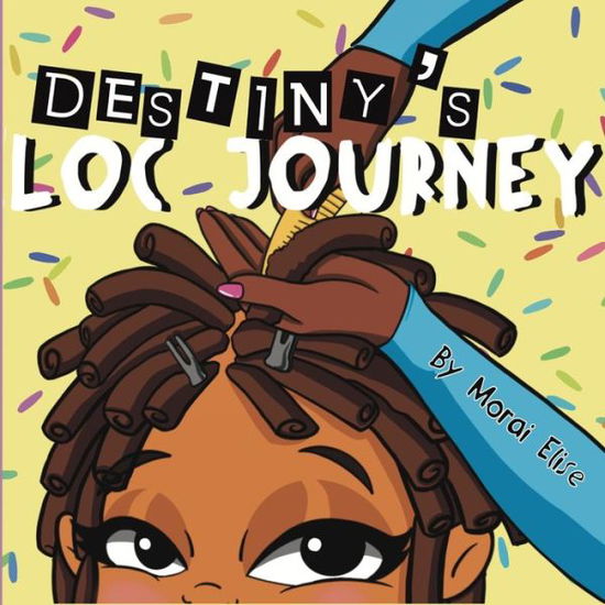 Cover for Morai Elise · Destiny's Loc Journey (Paperback Book) (2021)