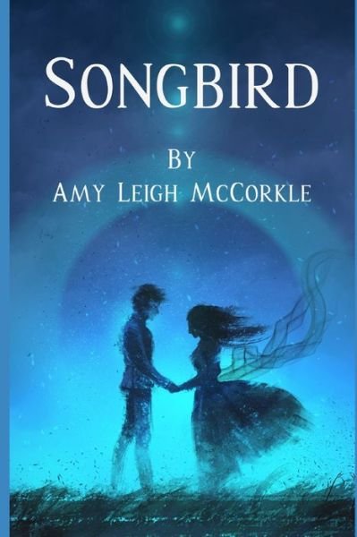Cover for Amy Leigh McCorkle · Songbird (Paperback Book) (2021)