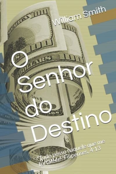 Cover for William Smith · O Senhor do Destino (Taschenbuch) (2020)