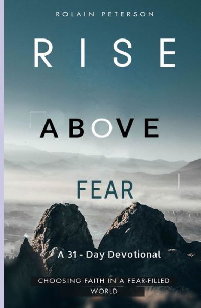 Cover for Rolain Peterson · Rise above fear (Pocketbok) (2020)