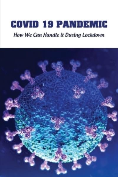 Cover for Ora Fallago · Covid 19 Pandemic (Pocketbok) (2021)
