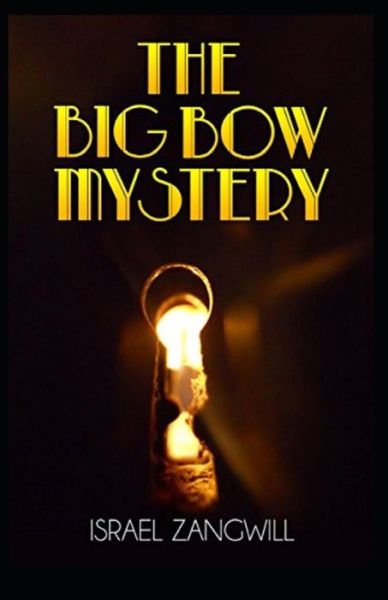 Cover for Israel Zangwill · The Big Bow Mystery Annotated (Paperback Book) (2021)