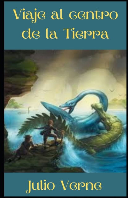 Cover for Julio Verne · Viaje al centro de la Tierra (Anotado) (Paperback Book) (2022)