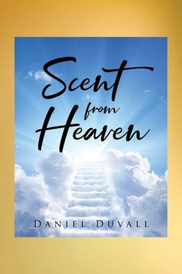 Cover for Daniel Duvall · Scent from Heaven (Paperback Book) (2023)