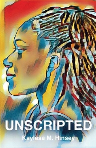 Cover for Kaylesa Hinsey · Unscripted (Book) (2024)