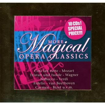 More Magical Opera Classics - Mozart,wagner,verdi U.v.a. - Música - CLASSICAL MASTERPIECES - 0090204645572 - 24 de agosto de 2012