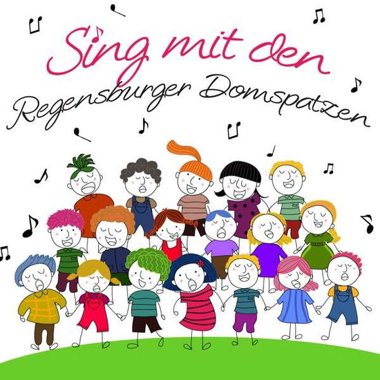 Cover for Regensburger Domspatzen &amp; Schaumburger Märchensäng · Sing Mit den Regensburger Domspatzen (CD) (2016)