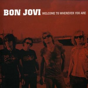 Cover for Bon Jovi · Welcome to Wherever..-2tr (SCD) (2005)