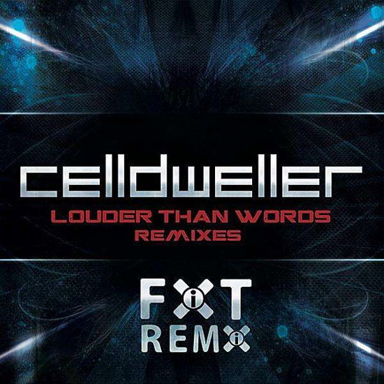 Louder Than Words Remixes - Celldweller - Musik - FIXT - 0626570613572 - 5. april 2011