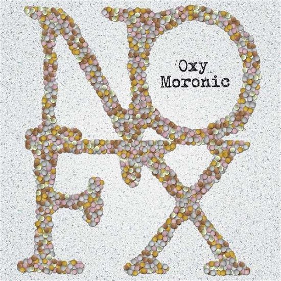 Cover for Nofx · Oxy Moronic (7&quot;) (2016)