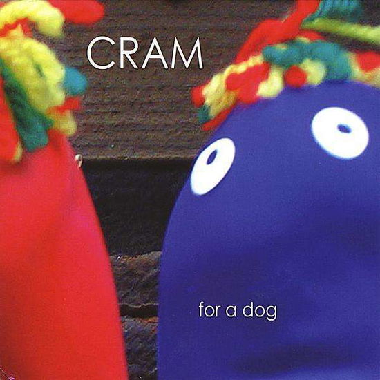 Cover for Cram · For a Dog (CD) (2008)