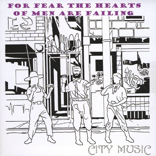 Cover for For Fear the Hearts of men Are Failing · City Music (CD) (2010)