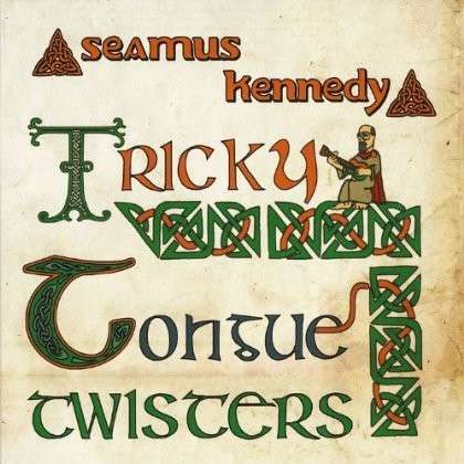 Tricky Tongue Twisters - Seamus Kennedy - Musiikki - CD Baby - 0887516584572 - tiistai 4. kesäkuuta 2013