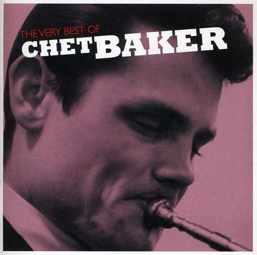 The Very Best of - Chet Baker - Musiikki - JAZZ - 0888072337572 - tiistai 12. kesäkuuta 2012