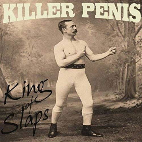 Cover for Killer Penis · King Of Slaps (CD) (2014)