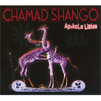 Cover for Chamad Shango · Apokolo Libido (CD) (2020)