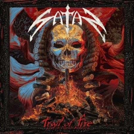 Cover for Satan · Trail Of Fire Live In North America (CD) [Limited edition] (2014)