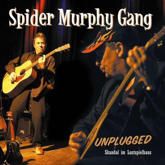 Unplugged-skandal Im Lustspielhaus - Spider Murphy Gang - Musiikki - ARTISTS & ACTS - 4034677412572 - perjantai 14. huhtikuuta 2017