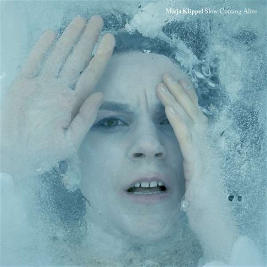 Cover for Mirja Klippel · Slow Coming Alive (CD) (2021)