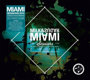 Miami Sessions 2015 Compiled and Mixed by Milk&sugar - Various / Milk & Sugar (Mixed By) - Musik - FUTURE MUSIC - 4250644894572 - 4. Mai 2015