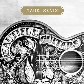 Cover for Mark Nevin · Beautiful Guitars (CD) [Japan Import edition] (2016)