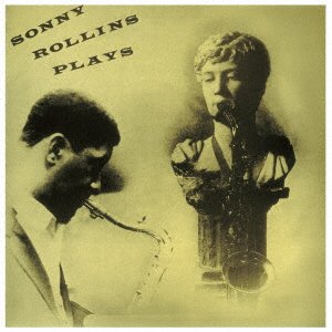 Cover for Sonny Rollins · Plays (CD) [Japan Import edition] (2019)