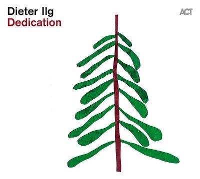 Dedication - Dieter Ilg - Musik - KINGPIN - 4909346027572 - 4. februar 2022