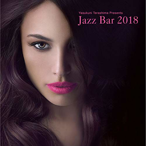 (Various Artists) · Yasukuni Terashima Presents Jazz Bar 2018 (CD) [Japan Import edition] (2018)