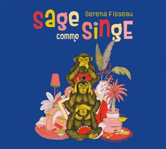 Cover for Serena Fisseau · Sage Comme Singe (CD) (2023)
