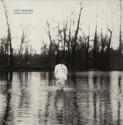 Cover for Cut Hands · Sixteen Ways Out (LP) (2022)