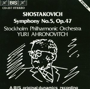 Symphony 5 - Shostakovich / Ahronovitch / Stockholm Sinfonietta - Musik - BIS - 7318590003572 - 25. marts 1994